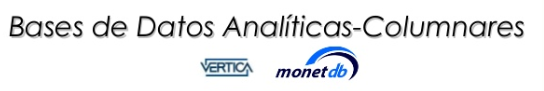 Webinar Introduccion Bases de Datos Analiticas (Vertica-MonetDB)